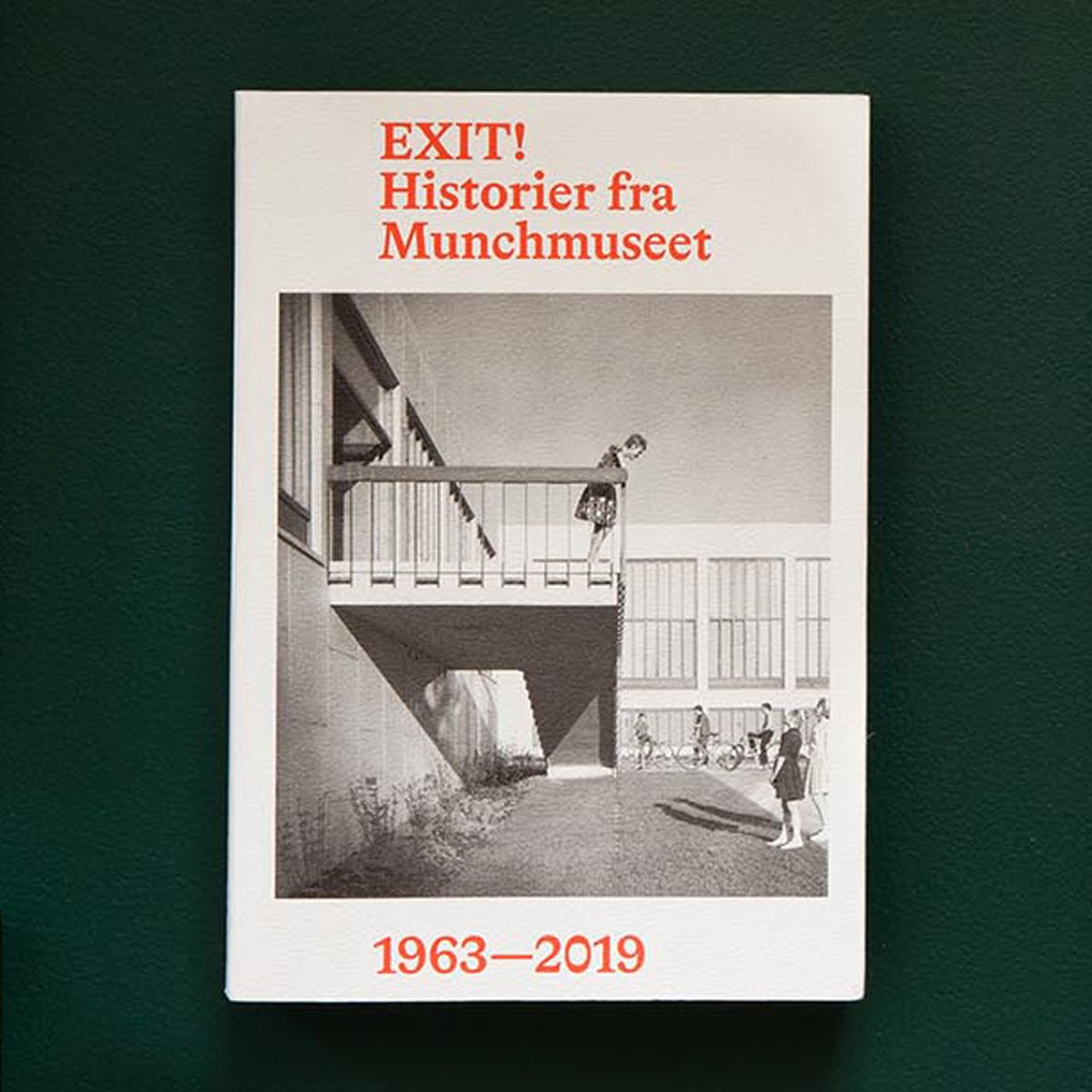 EXIT! Historier fra Munchmuseet 1963-2019