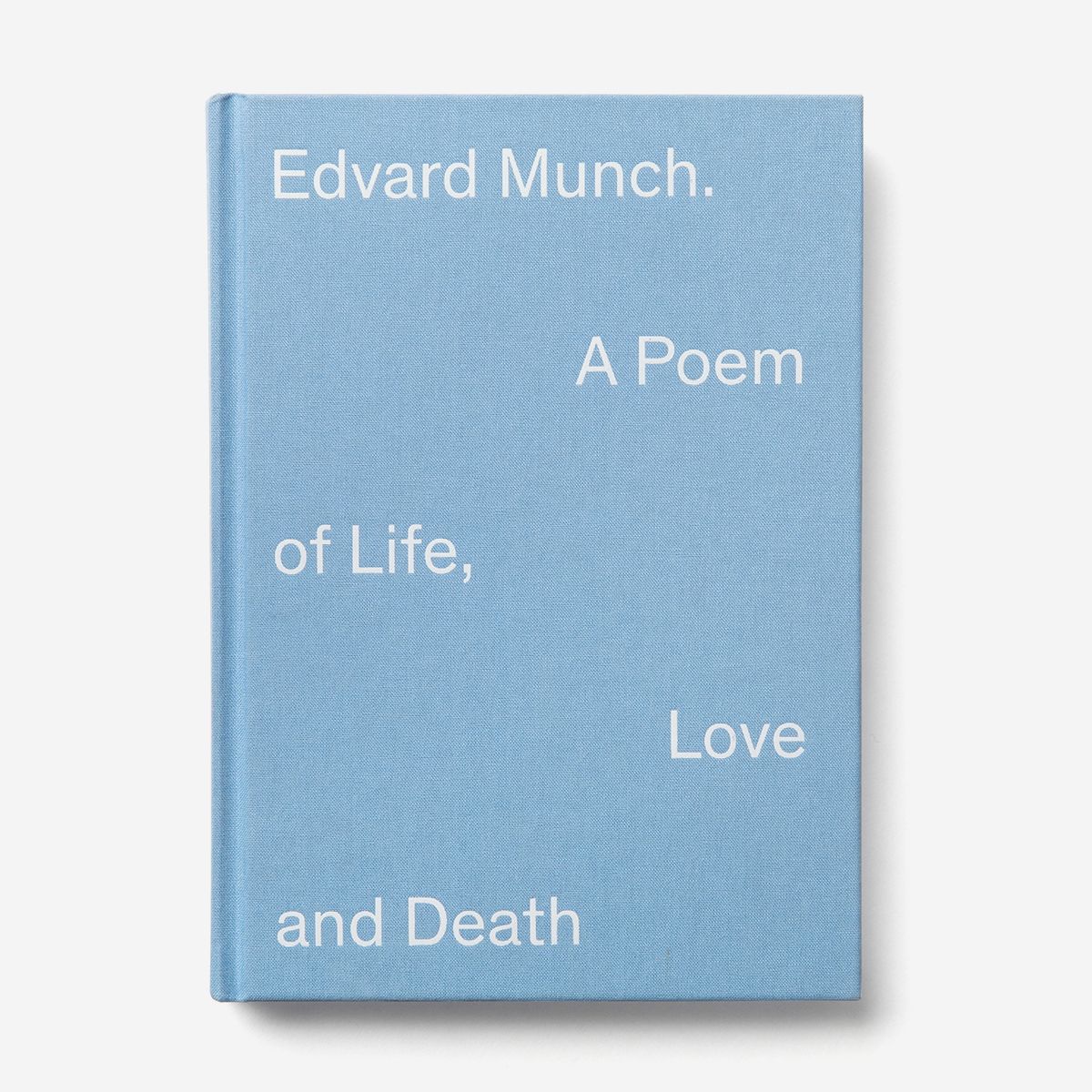 Edvard Munch. A poem of Life, Love and Death