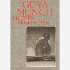 Goya and Munch. Modern Prophecies